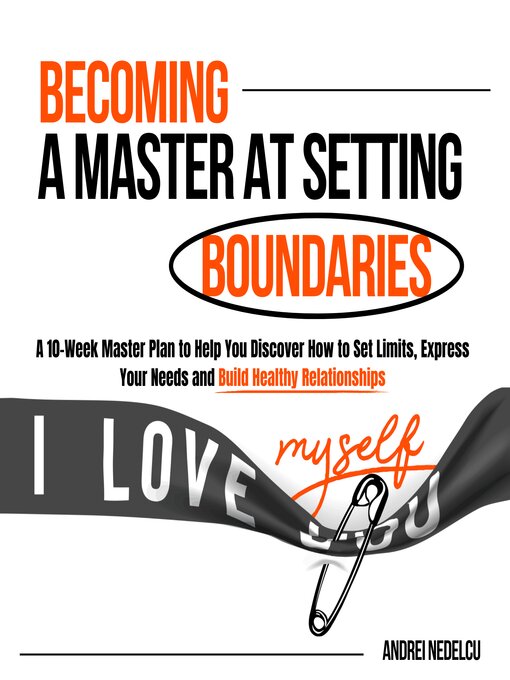 Title details for Becoming a Master at Setting Boundaries by Andrei Nedelcu - Available